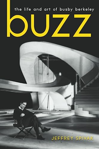 Stock image for Buzz: The Life and Art of Busby Berkeley (Screen Classics) for sale by GF Books, Inc.