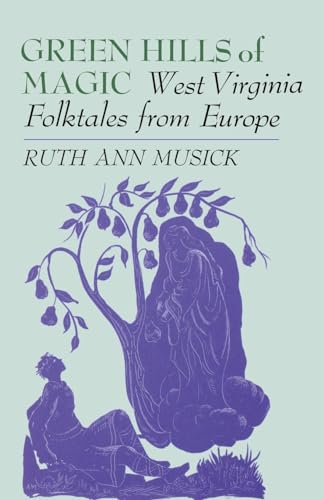 Stock image for Green Hills of Magic: West Virginia Folktales from Europe for sale by Bookmans