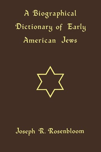 Imagen de archivo de A Biographical Dictionary of Early American Jews: Colonial Times through 1800 a la venta por Lucky's Textbooks