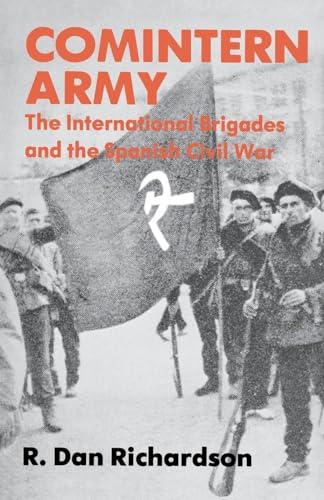 Beispielbild fr Comintern Army: The International Brigades and the Spanish Civil War zum Verkauf von Gold Country Books