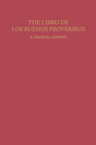 Stock image for The Libro de los Buenos Proverbios: A Critical Edition (Studies In Romance Languages) for sale by Lucky's Textbooks
