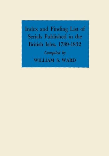 9780813155265: Index and Finding List of Serials Published in the British Isles, 1789–1832
