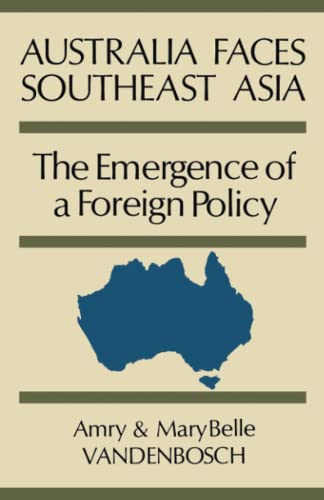 Stock image for Australia Faces Southeast Asia: The Emergence of a Foreign Policy for sale by Midtown Scholar Bookstore