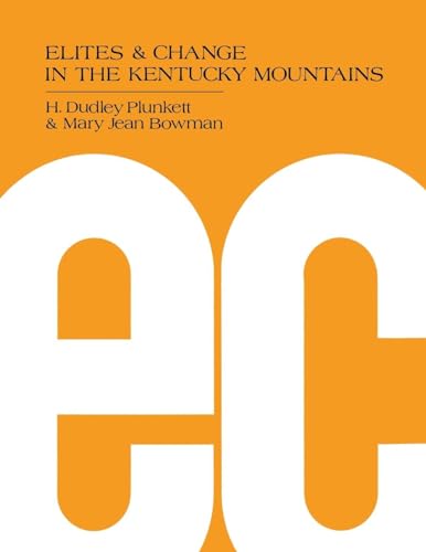 Imagen de archivo de ELITES AND CHANGE IN THE KENTUCKY MOUNTAINS a la venta por GLOVER'S BOOKERY, ABAA