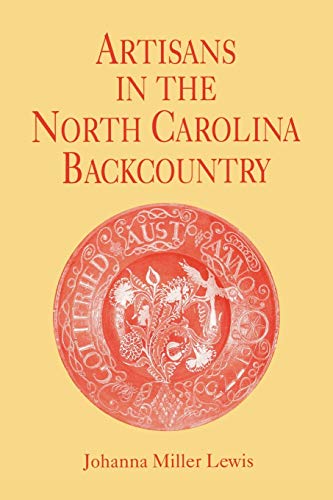 Stock image for Artisans in the North Carolina Backcountry for sale by Lucky's Textbooks