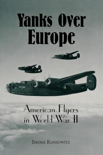 Stock image for Yanks Over Europe: American Flyers in World War II for sale by Lucky's Textbooks
