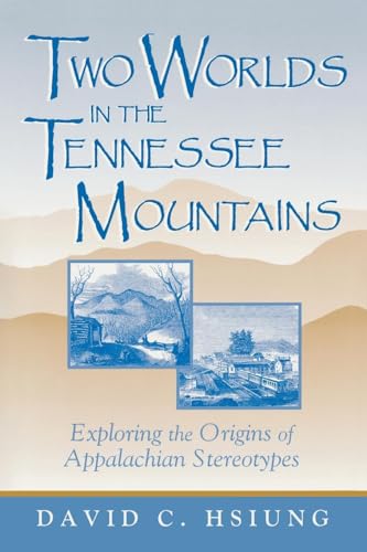 9780813156187: Two Worlds in the Tennessee Mountains: Exploring the Origins of Appalachian Stereotypes