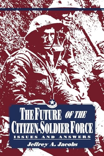 Stock image for The Future of the Citizen-Soldier Force: Issues and Answers for sale by Save With Sam