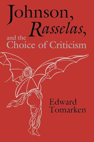 Stock image for JOHNSON, RASSELAS, AND THE CHOICE OF CRITICISM for sale by GLOVER'S BOOKERY, ABAA