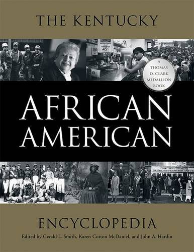 Imagen de archivo de The Kentucky African American Encyclopedia (Thomas D. Clark Medallion Book) a la venta por Half Price Books Inc.