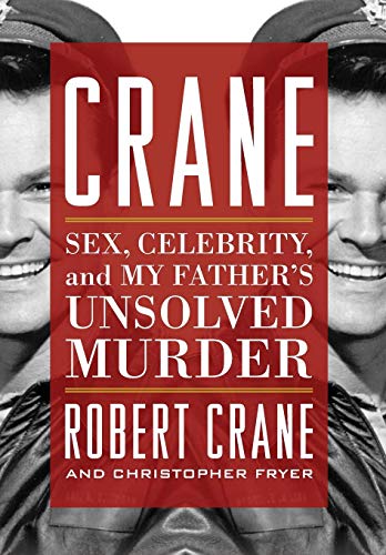 9780813160740: Crane: Sex, Celebrity, and My Father's Unsolved Murder