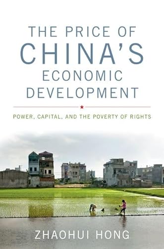 9780813161150: The Price of China's Economic Development: Power, Capital, and the Poverty of Rights