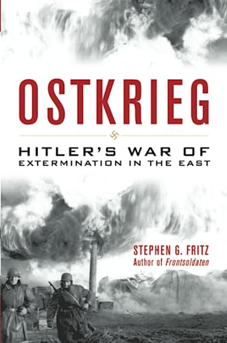 Imagen de archivo de Ostkrieg: Hitler's War of Extermination in the East a la venta por HPB-Movies