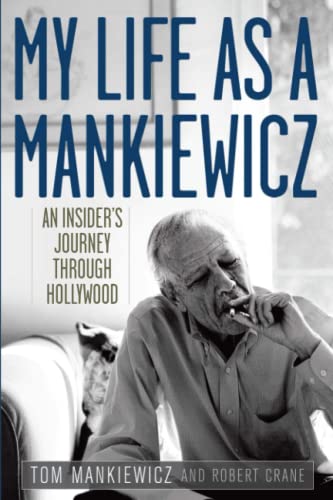 My Life as a Mankiewicz: An Insider's Journey Through Hollywood (Screen Classics)