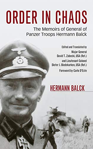 Beispielbild fr Order in Chaos: The Memoirs of General of Panzer Troops Hermann Balck zum Verkauf von Goodwill Industries of VSB