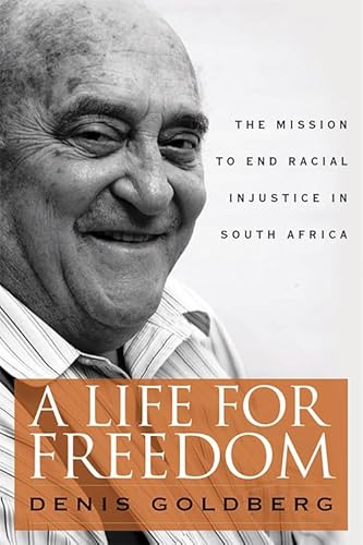 Stock image for A Life for Freedom: The Mission to End Racial Injustice in South Africa for sale by ThriftBooks-Dallas