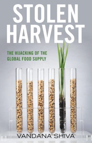 Beispielbild fr Stolen Harvest: The Hijacking of the Global Food Supply zum Verkauf von BookHolders