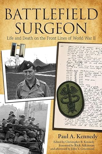 Stock image for Battlefield Surgeon: Life and Death on the Front Lines of World War II for sale by Revaluation Books