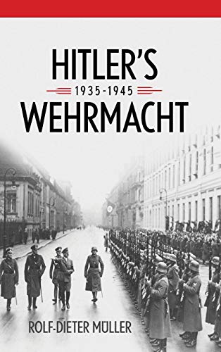 Imagen de archivo de Hitler's Wehrmacht, 1935"1945 (Foreign Military Studies) a la venta por HPB-Red