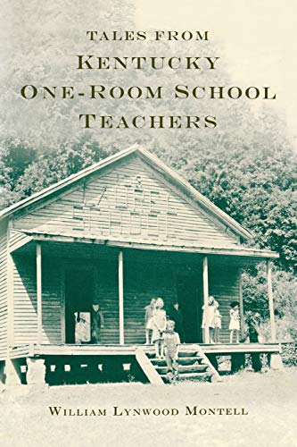 Stock image for Tales from Kentucky One-Room School Teachers for sale by Midtown Scholar Bookstore