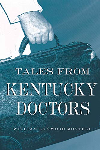 Stock image for Tales from Kentucky Doctors for sale by Midtown Scholar Bookstore