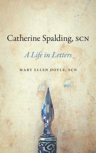 Stock image for Catherine Spalding, SCN: A Life in Letters for sale by Half Price Books Inc.