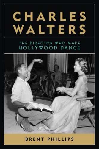 9780813169712: Charles Walters: The Director Who Made Hollywood Dance (Screen Classics)
