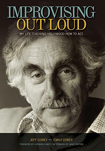 Stock image for Improvising Out Loud: My Life Teaching Hollywood How to Act (Screen Classics) for sale by Midtown Scholar Bookstore