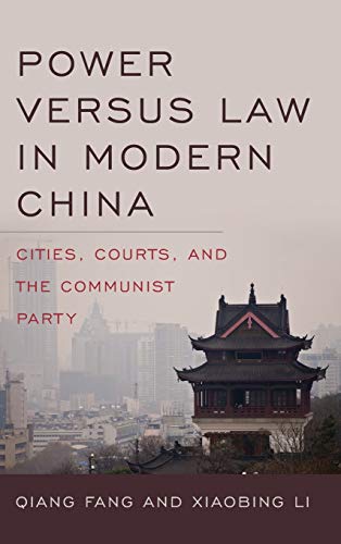 9780813173931: Power versus Law in Modern China: Cities, Courts, and the Communist Party (Asia in the New Millennium)