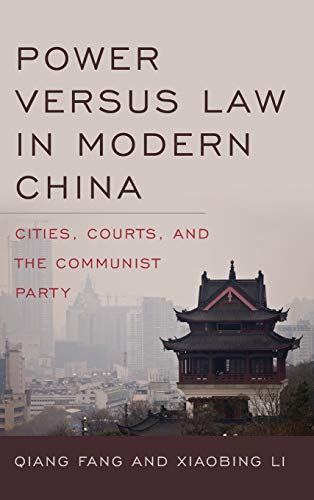 Stock image for Power versus Law in Modern China: Cities, Courts, and the Communist Party (Asia in the New Millennium) for sale by Midtown Scholar Bookstore