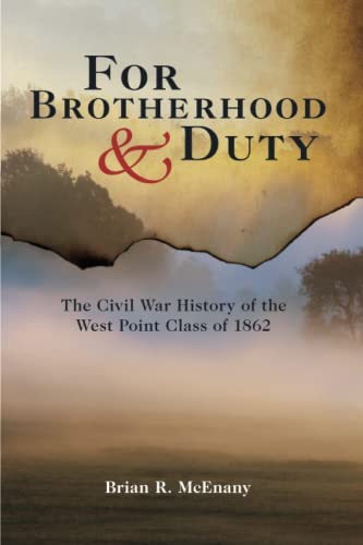 9780813174013: For Brotherhood and Duty: The Civil War History of the West Point Class of 1862