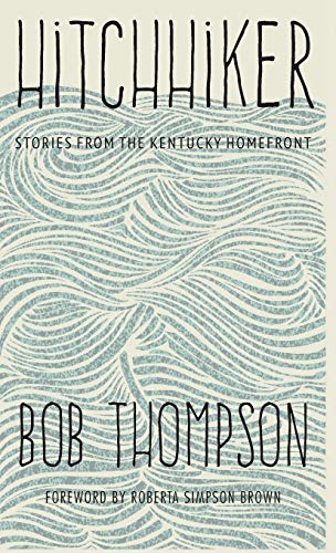 Beispielbild fr Hitchhiker: Stories from the Kentucky Homefront zum Verkauf von ThriftBooks-Dallas