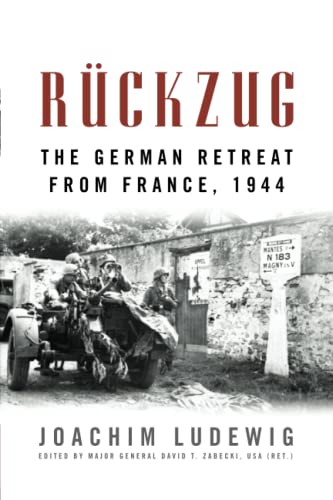 Stock image for Rückzug: The German Retreat from France, 1944 (Foreign Military Studies) for sale by Midtown Scholar Bookstore
