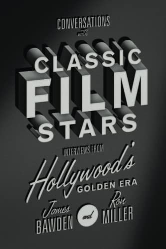 Imagen de archivo de Conversations with Classic Film Stars: Interviews from Hollywood's Golden Era (Screen Classics) a la venta por Midtown Scholar Bookstore