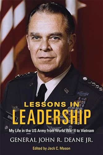Stock image for Lessons in Leadership My Life in the US Army from World War II to Vietnam for sale by Michener & Rutledge Booksellers, Inc.