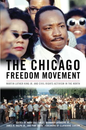 Beispielbild fr The Chicago Freedom Movement: Martin Luther King Jr. and Civil Rights Activism in the North zum Verkauf von Revaluation Books