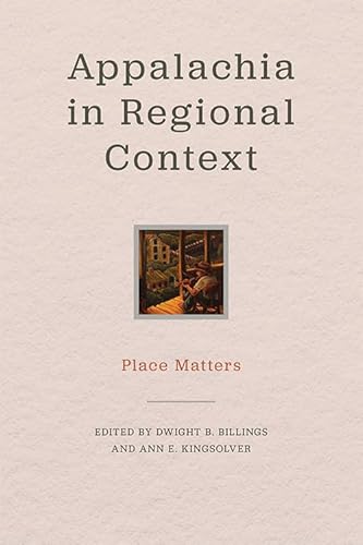 9780813175324: Appalachia in Regional Context: Place Matters