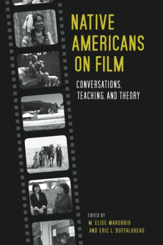 Stock image for Native Americans on Film: Conversations, Teaching, and Theory for sale by L. Lam Books