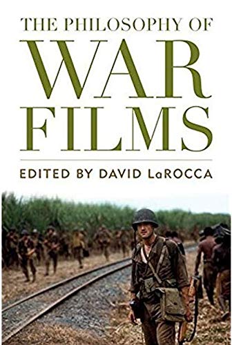 9780813176222: The Philosophy of War Films