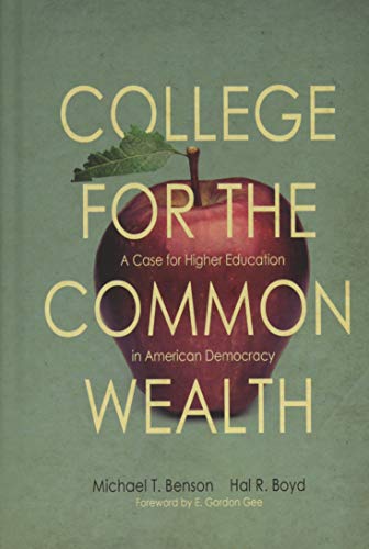Beispielbild fr College for the Commonwealth: A Case for Higher Education in American Democracy zum Verkauf von WorldofBooks