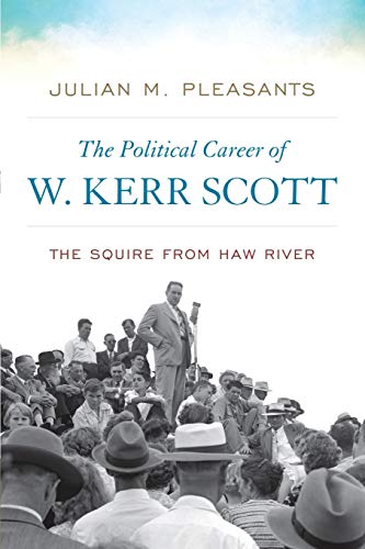 9780813177557: The Political Career of W. Kerr Scott: The Squire from Haw River