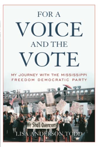 Imagen de archivo de For a Voice and the Vote: My Journey with the Mississippi Freedom Democratic Party (Civil Rights and the Struggle for Black Equality in the Twen) a la venta por Buchpark