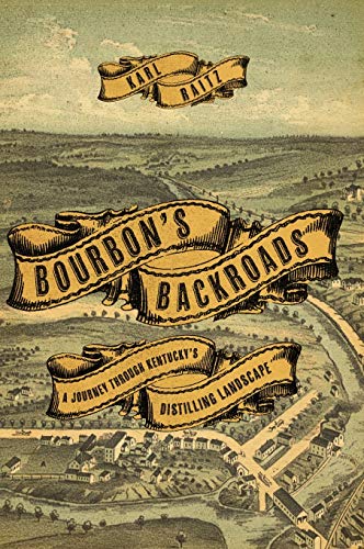 Beispielbild fr Bourbon's Backroads: A Journey through Kentucky's Distilling Landscape zum Verkauf von SecondSale