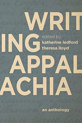 Imagen de archivo de Writing Appalachia: An Anthology a la venta por Half Price Books Inc.
