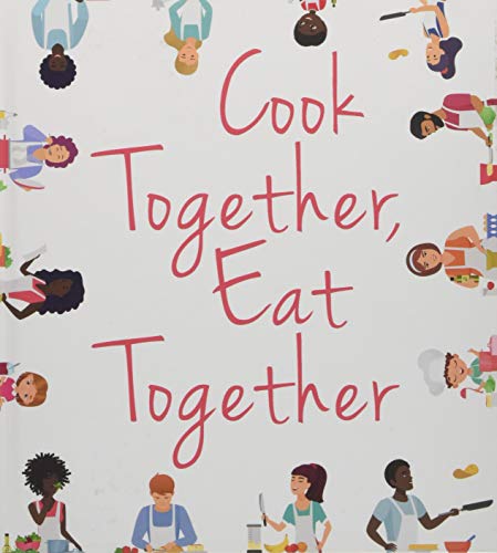 Beispielbild fr Cook Together, Eat Together zum Verkauf von Better World Books