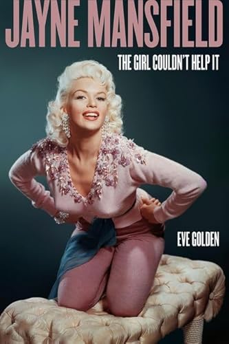 Stock image for Jayne Mansfield: The Girl Couldn't Help It for sale by ThriftBooks-Atlanta