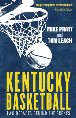 Imagen de archivo de Kentucky Basketball: Two Decades Behind the Scenes a la venta por GF Books, Inc.