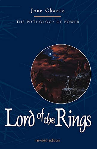 Lord of the Rings: The Mythology of Power (Revised Edition)