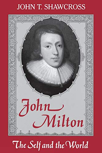 Beispielbild fr John Milton : The Self and the World zum Verkauf von Better World Books