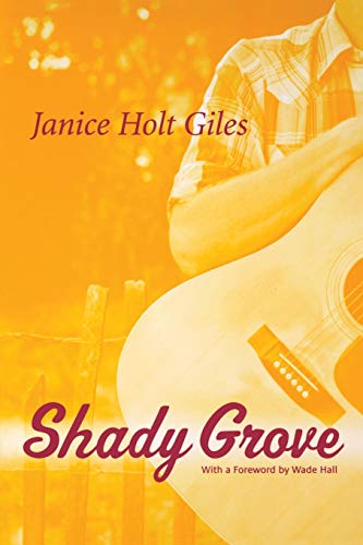 Shady Grove (9780813190235) by Giles, Janice Holt; Hall, Wade